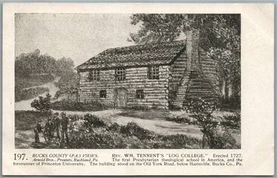 BUCKS CO. PA ARNOLD BROS. Rev. WM.TENNENT'S LOG COLLEGE ANTIQUE POSTCARD # 197